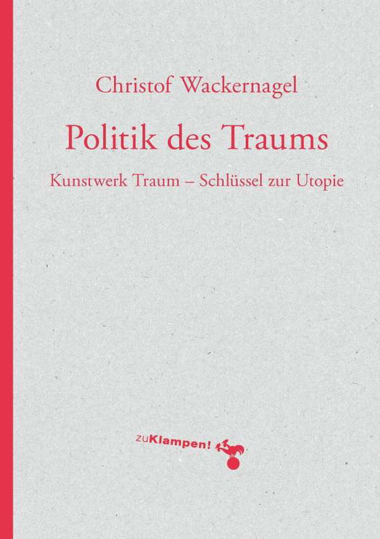 Cover for Wackernagel · Politik des Traums (Book)