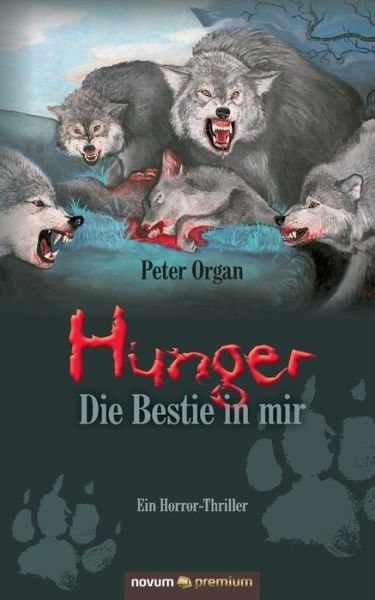 Cover for Organ · Hunger - Die Bestie in mir (Book) (2017)