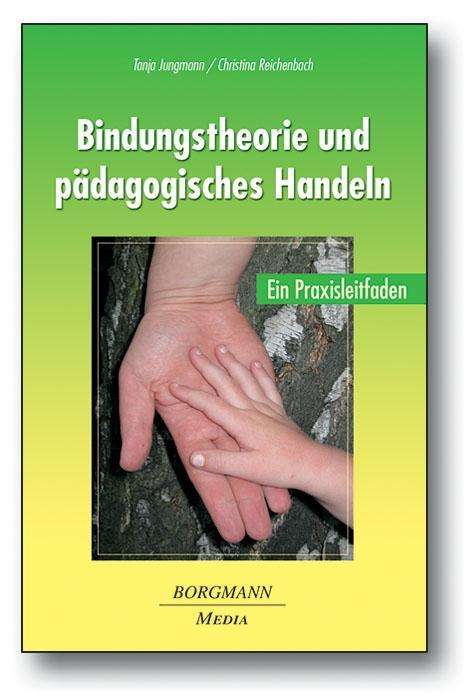 Bindungstheorie und pädagogisc - Jungmann - Książki -  - 9783942976206 - 