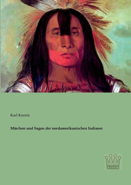 Cover for Karl Knortz · Maerchen Und Sagen Der Nordamerikanischen Indianer (Paperback Book) [German edition] (2013)