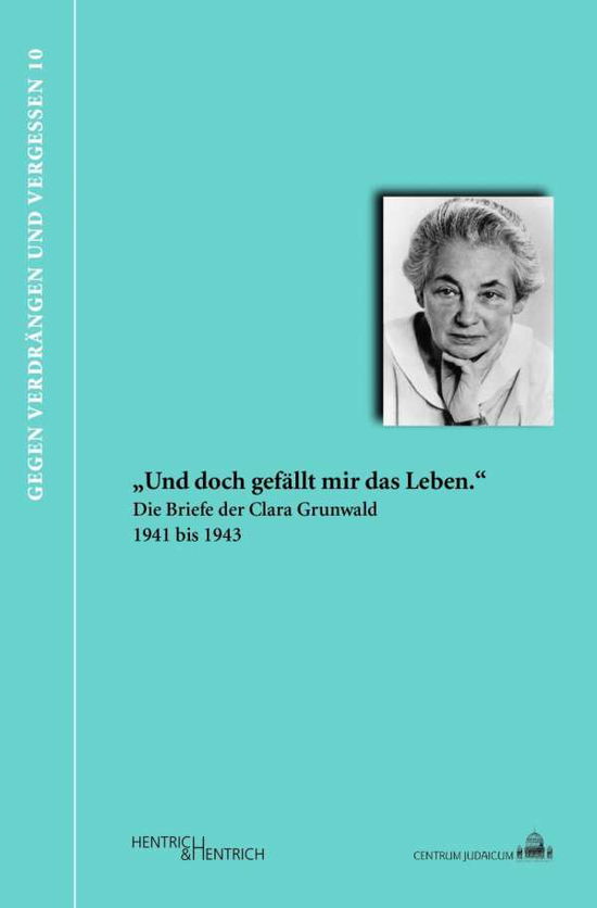 Cover for Grunwald · &quot;Und doch gefällt mir das Lebe (Book)