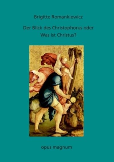 Cover for Brigitte Romankiewicz · Der Blick des Christophorus oder (Paperback Book) (2019)