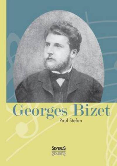 Cover for Paul Stefan · Georges Bizet (Paperback Book) (2016)