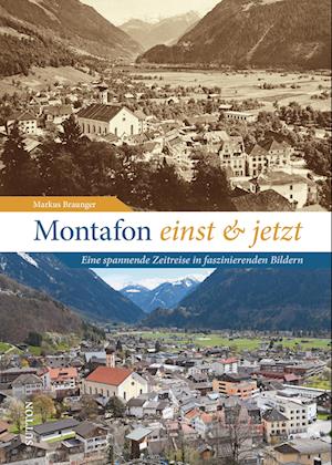 Cover for Markus Braunger · Montafon einst und jetzt (Buch) (2023)