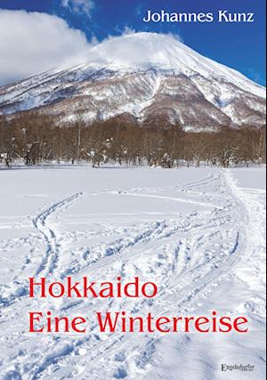 Cover for Johannes Kunz · Hokkaido. Eine Winterreise (Bog) (2025)