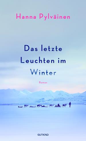 Cover for Hanna Pylväinen · Das letzte Leuchten im Winter (Book) (2024)