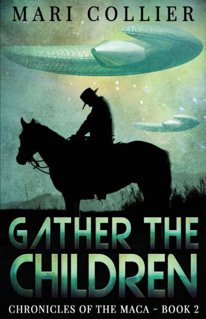 Cover for Mari Collier · Gather The Children - Chronicles of the Maca (Paperback Book) (2021)