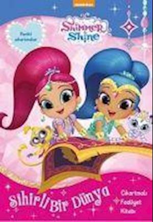 Shimmer ve Shine - Sihirli Bir Dnya - Collective - Books - Dogan Egmont Yayincilik - 9786050953206 - October 27, 2018