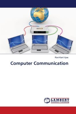 Computer Communication - Vyas - Livros - - 9786139827206 - 25 de maio de 2018
