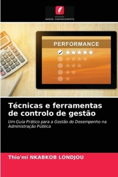 Cover for Thio'mi Nkabkob Londjou · Tecnicas e ferramentas de controlo de gestao (Paperback Book) (2021)