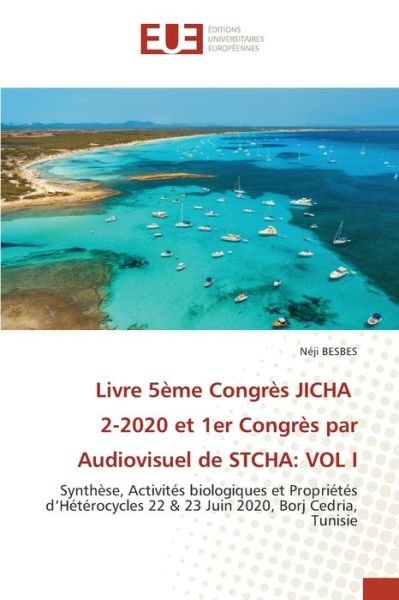 Livre 5eme Congres JICHA 2-2020 et 1er Congres par Audiovisuel de STCHA - Neji Besbes - Books - Editions Universitaires Europeennes - 9786203416206 - April 23, 2021