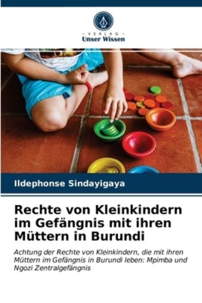Cover for Ildephonse Sindayigaya · Rechte von Kleinkindern im Gefangnis mit ihren Muttern in Burundi (Paperback Book) (2021)