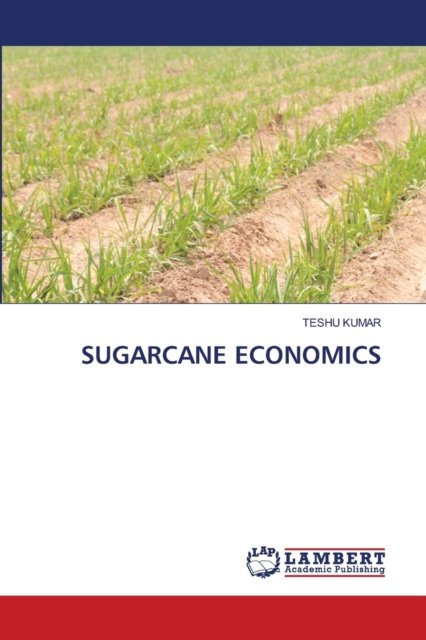 Cover for Teshu Kumar · Sugarcane Economics (Paperback Bog) (2021)