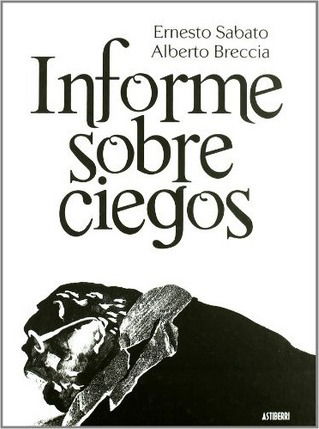 Informe sobre ciegos - Alberto Breccia - Books - Astiberri Ediciones - 9788415163206 - June 17, 2011