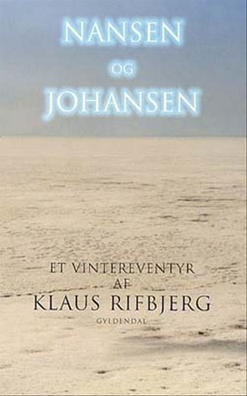Cover for Klaus Rifbjerg · Nansen og Johansen (Sewn Spine Book) [1.º edición] (2002)