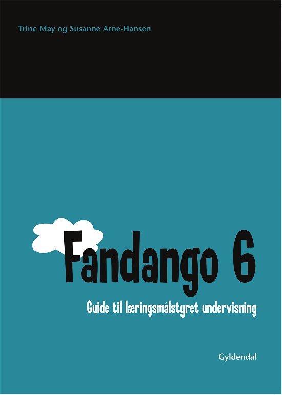 Cover for Trine May; Susanne Arne-Hansen · Fandango: Fandango 6. Guide til læringsmålstyret undervisning (Poketbok) [1:a utgåva] (2016)