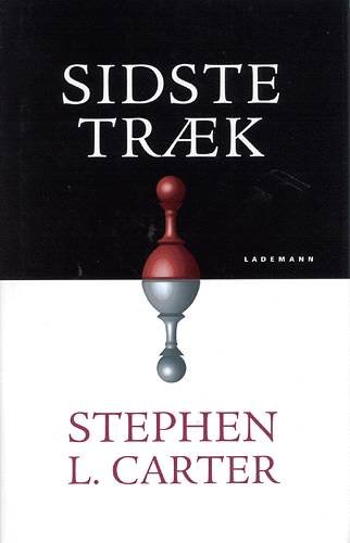 Cover for Stephen L. Carter · Sidste træk (Book) [1. Painos] (2002)