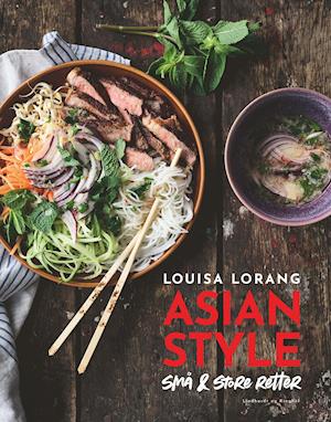 Asian style - små & store retter - Louisa Lorang - Livros - Lindhardt og Ringhof - 9788727000206 - 23 de agosto de 2021