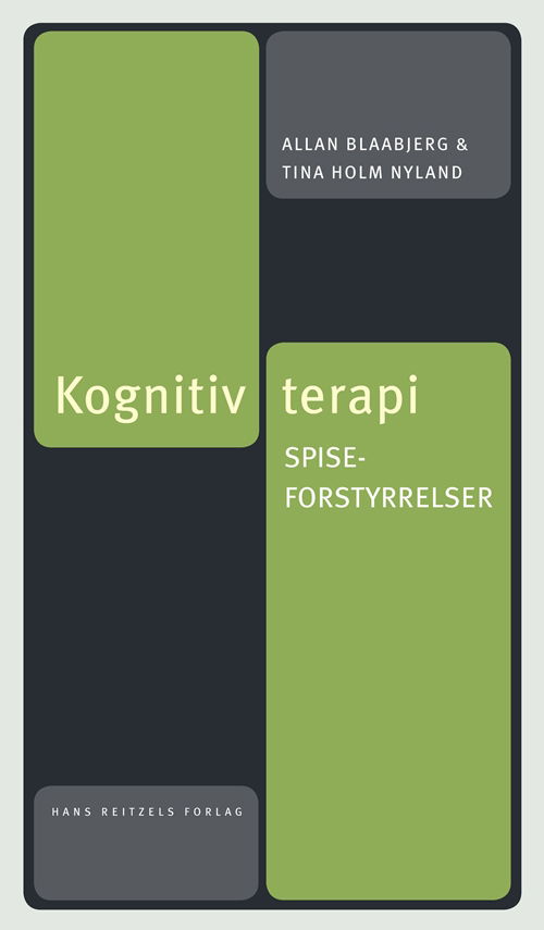 Allan Blaabjerg; Tina Holm Nyland · Kognitiv terapi: Kognitiv terapi. Spiseforstyrrelser (Sewn Spine Book) [1. wydanie] (2011)