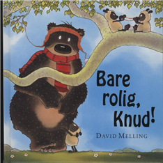 Cover for David Melling · Bare rolig, Knud! (Bound Book) [1. Painos] (2011)