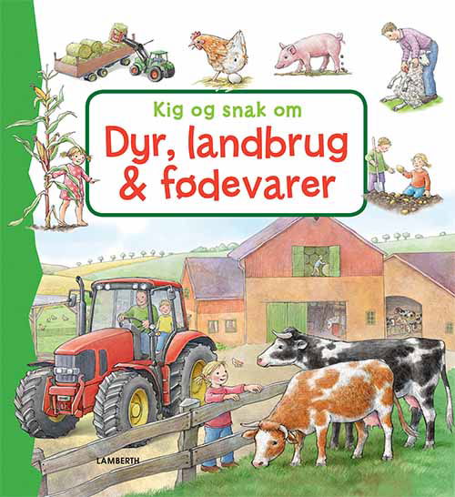 Kig og snak: Kig og snak om dyr, landbrug og fødevarer - Anne Möller - Livres - Lamberth - 9788772240206 - 24 février 2020