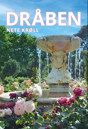 Cover for Nete Krøll · Dråben (Poketbok) [1:a utgåva] (2021)
