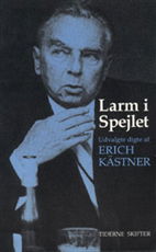 Cover for Erich Kästner · Larm i spejlet (Heftet bok) [1. utgave] (1997)