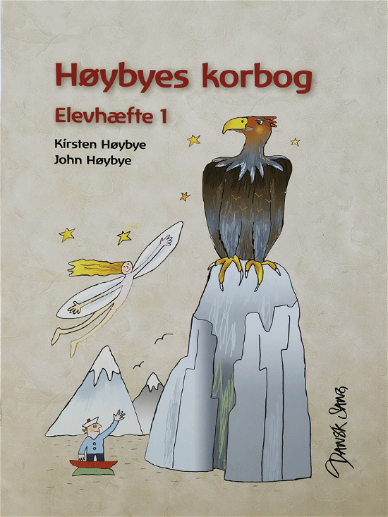 Høybyes korbog, Elevhæfte 1 - John Høybye Kirsten Høybye - Books - Dansk Sang & Folkeskolens Musiklærerfore - 9788776127206 - November 1, 2011