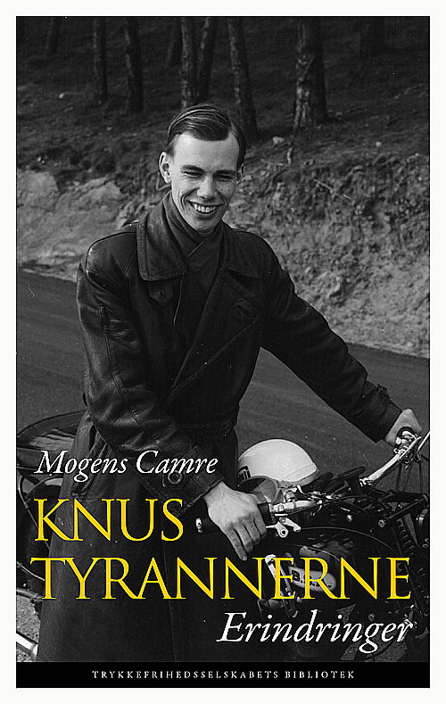 Knus tyrannerne - Mogens Camre - Books - Trykkefrihedsselskabets Bibliotek - 9788792417206 - May 4, 2011