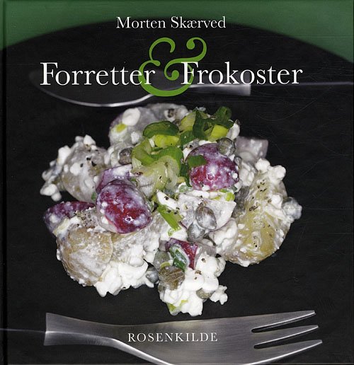 Cover for Morten Skærved · Forretter og frokoster (Bound Book) [1er édition] [Indbundet] (2010)