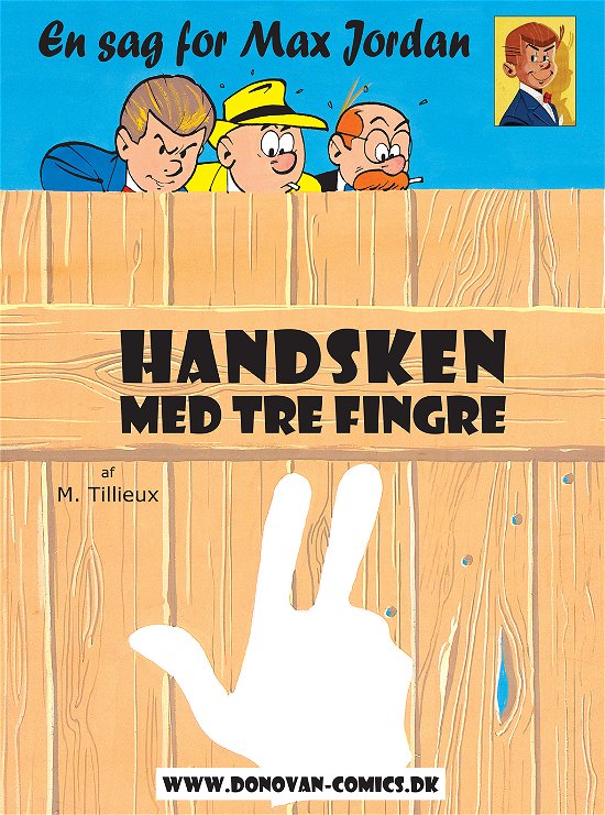 Handsken med tre fingre - Maurice Tillieux - Bøker - Donovan Comics - 9788793030206 - 10. februar 2016