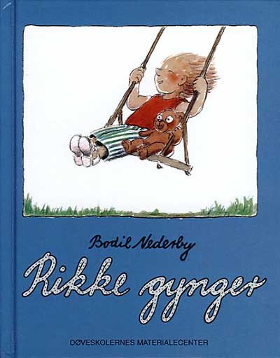 Rikke gynger: Tegnsprogsudgave - Bodil Nederby - Libros - Materialecentret - 9788793410206 - 2016