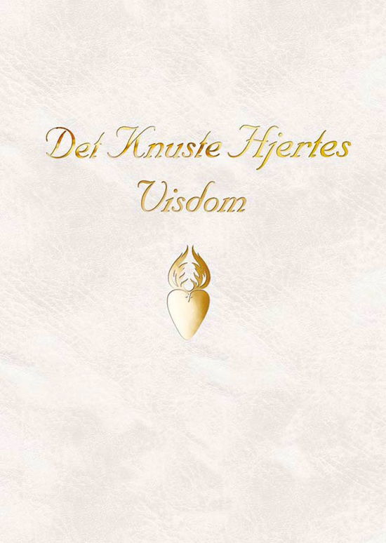 Det Knuste Hjertes Visdom - Lars Muhl - Bücher - Sacred Seed - 9788797438206 - 6. Februar 2023