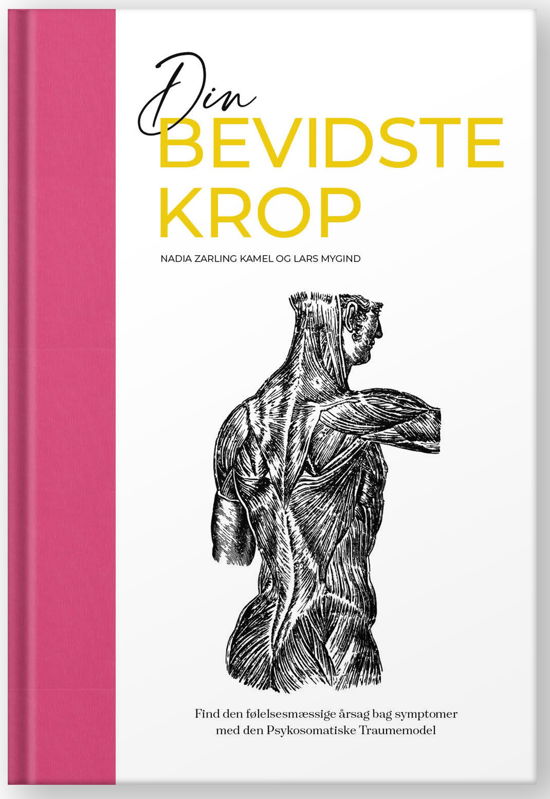Cover for Nadia Zarling Kamel og Lars Mygind · Din Bevidste Krop (Innbunden bok) [1. utgave] (2023)