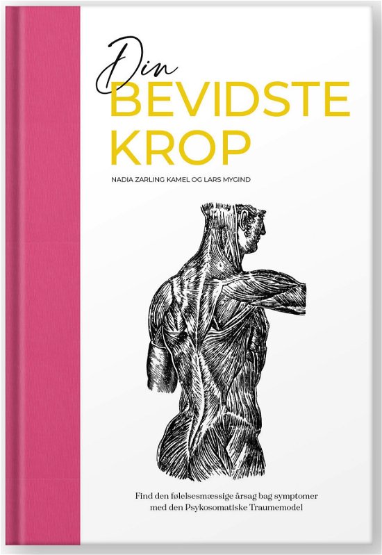 Cover for Nadia Zarling Kamel og Lars Mygind · Din Bevidste Krop (Innbunden bok) [1. utgave] (2023)