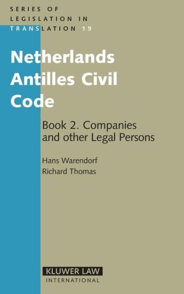 Hans C.S. Warendorf · Netherlands Antilles Civil Code: Book 2. Companies and other Legal Persons (Hardcover bog) (2005)