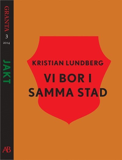 Cover for Kristian Lundberg · Granta - e-singel: Vi bor i samma stad. En e-singel ur Granta 3 (ePUB) (2014)