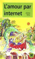 Cover for Jerôme Talou · Teen Readers L'amour par internet (Paperback Book) [Ned edition] (2008)