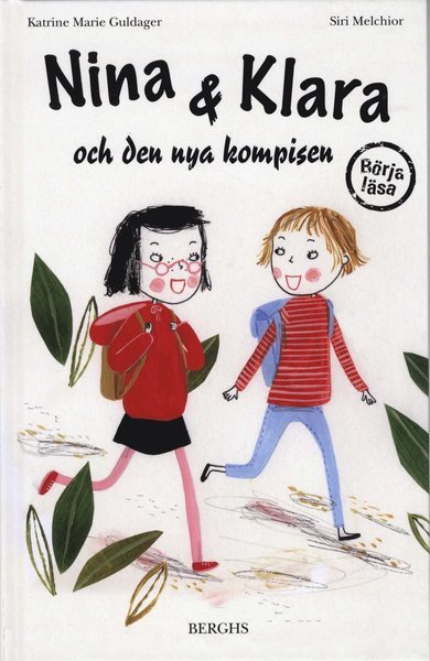 Nina & Klara och den nya kompisen - Katrine Marie Guldager - Livres - Berghs - 9789150218206 - 23 août 2010