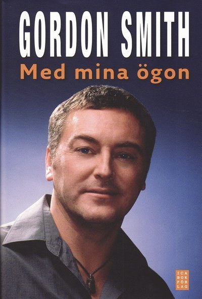 Cover for Gordon Smith · Med mina ögon (Inbunden Bok) (2009)
