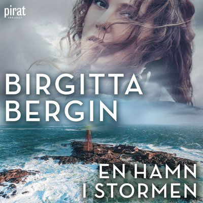 En hamn i stormen - Birgitta Bergin - Äänikirja - Piratförlaget - 9789164235206 - perjantai 30. syyskuuta 2022