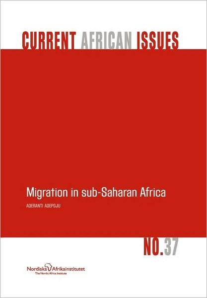 Cover for Aderanti Adepoju · Migration in Sub-saharan Africa (Nai Current African Issues) (Taschenbuch) (2008)