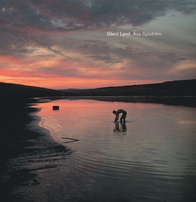 Cover for Asa Sjostrom · Asa Sjostrom: Silent Land (Innbunden bok) (2018)