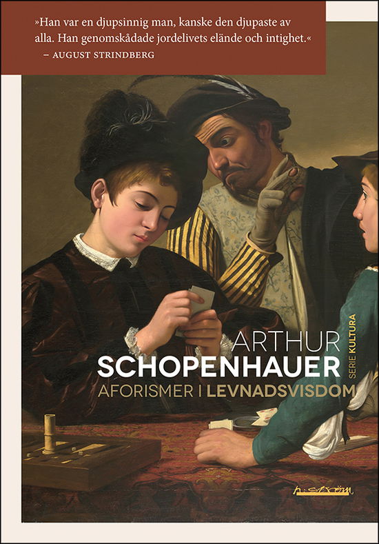 Aforismer i levnadsvisdom - Arthur Schopenhauer - Books - h:ström - Text & Kultur AB - 9789173273206 - April 23, 2024