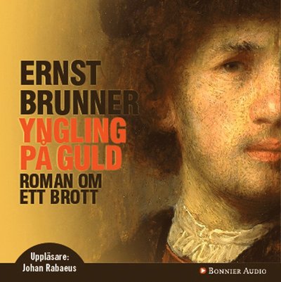 Cover for Ernst Brunner · Yngling på guld (Audiobook (płyta CD)) (2007)