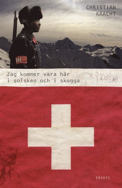 Cover for Christian Kracht · Jag kommer vara här i solsken och i skugga (Innbunden bok) (2011)