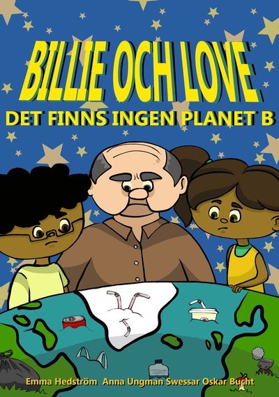 Cover for Anna Ungman Swessar · Billie och Love : det finns ingen planet B (Gebundesens Buch) (2019)