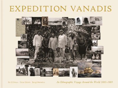 Cover for Bo G. Erikson · Expedition Vanadis : an ethnographic voyage around the world 1883-1885 (Book) (2021)
