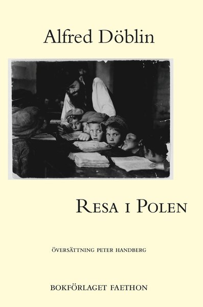 Resa i Polen - Alfred Döblin - Livres - Bokförlaget Faethon - 9789189113206 - 1 décembre 2020