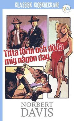 Cover for Norbert Davis · Titta förbi och döda mig någon dag (Book) (2021)